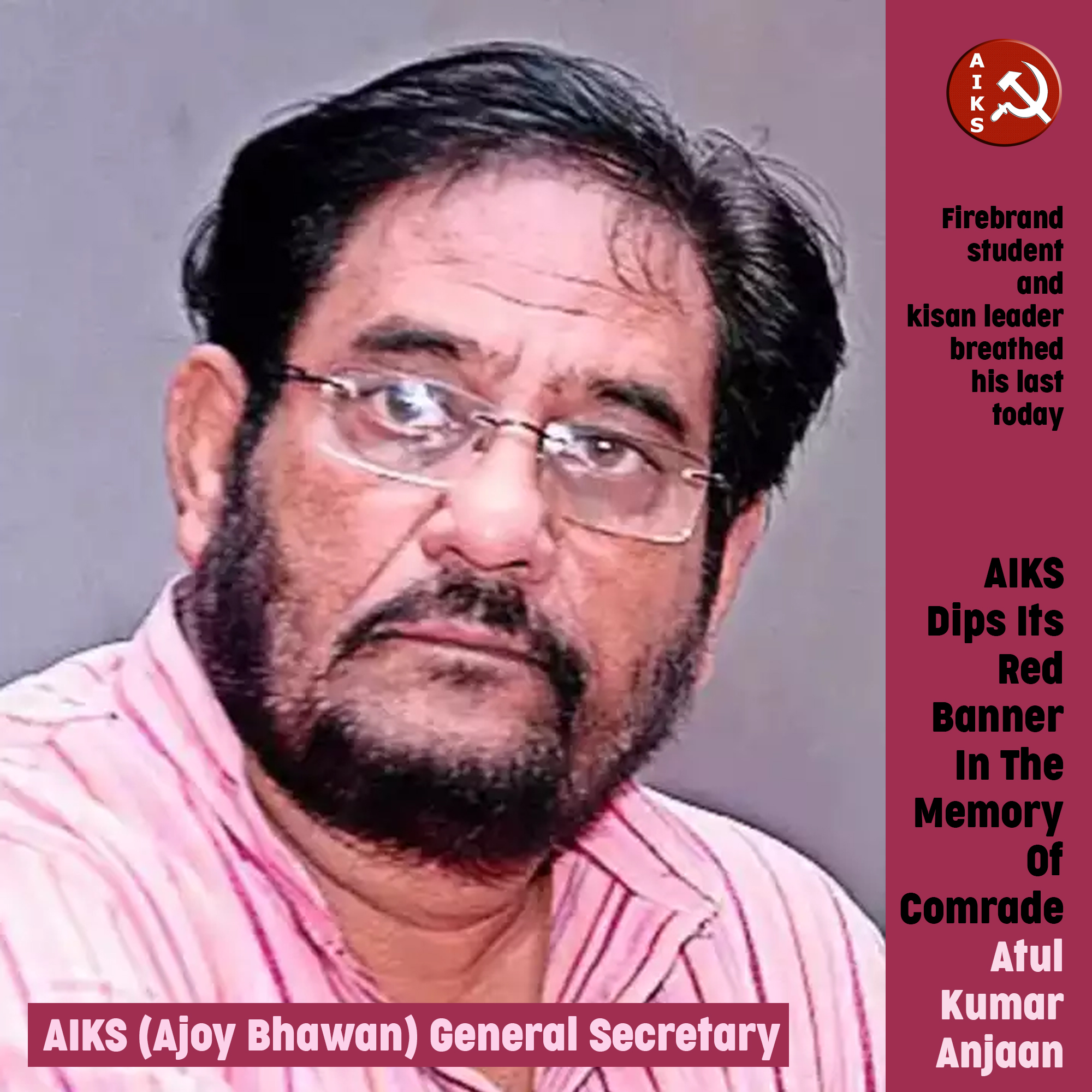 AIKS Dips its Red Banner in Memory of Com.Atul Kumar Anjaan